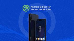 Офіційно: TECNO Mobile оновить Spark 3 Pro до Android Q Beta